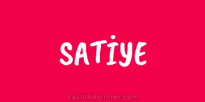 SATİYE