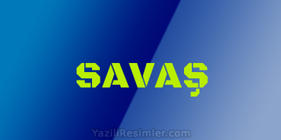 SAVAŞ