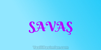 SAVAŞ