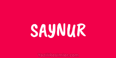 SAYNUR