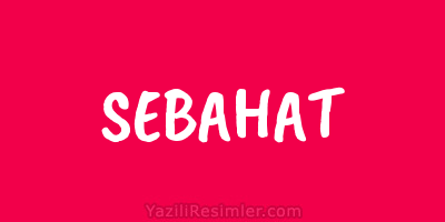 SEBAHAT