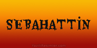 SEBAHATTİN