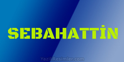 SEBAHATTİN