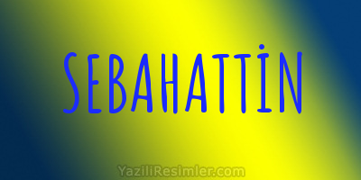 SEBAHATTİN