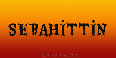 SEBAHİTTİN