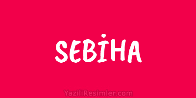 SEBİHA