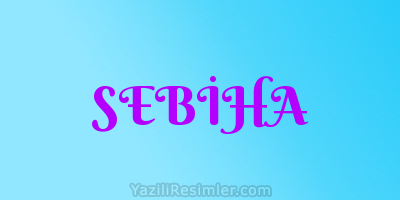 SEBİHA