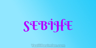 SEBİHE