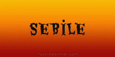 SEBİLE