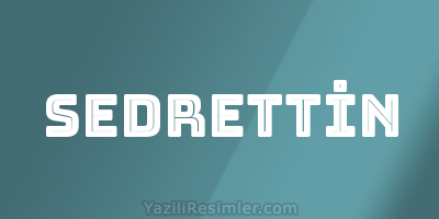 SEDRETTİN