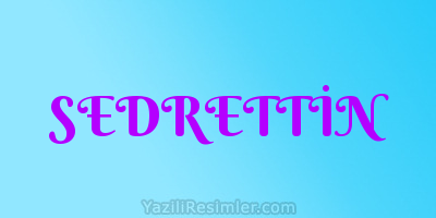 SEDRETTİN