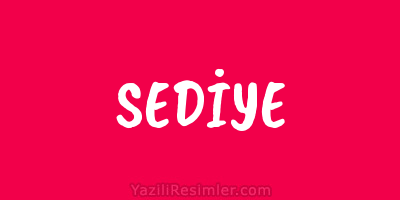 SEDİYE