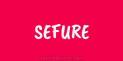 SEFURE