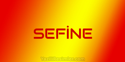 SEFİNE