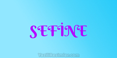 SEFİNE