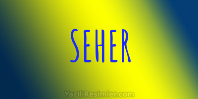 SEHER