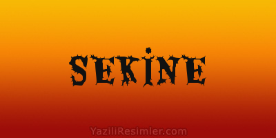 SEKİNE