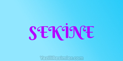 SEKİNE