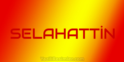 SELAHATTİN