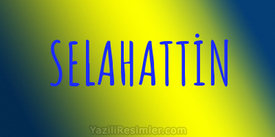 SELAHATTİN