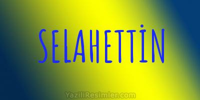 SELAHETTİN