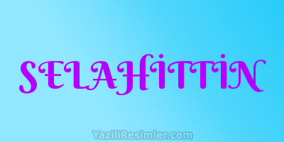 SELAHİTTİN