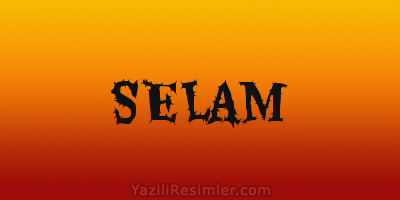 SELAM