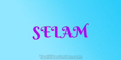 SELAM