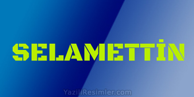 SELAMETTİN