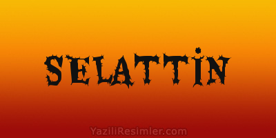 SELATTİN