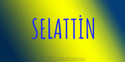 SELATTİN