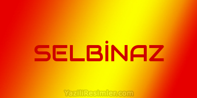 SELBİNAZ