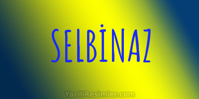 SELBİNAZ