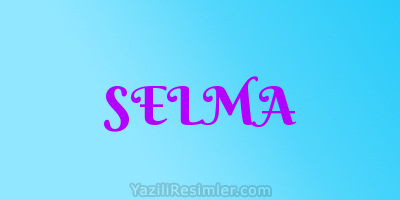 SELMA