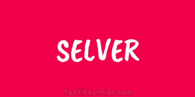 SELVER