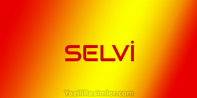 SELVİ