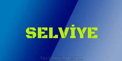 SELVİYE