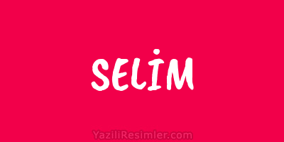 SELİM