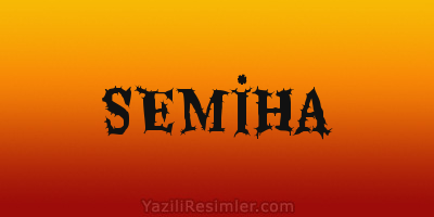 SEMİHA