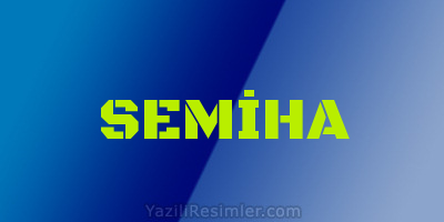 SEMİHA