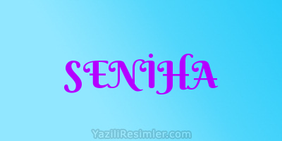 SENİHA