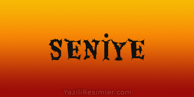 SENİYE