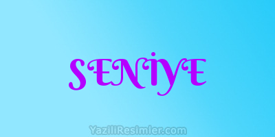 SENİYE