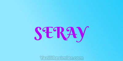 SERAY
