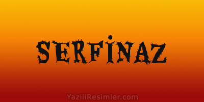 SERFİNAZ