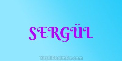 SERGÜL