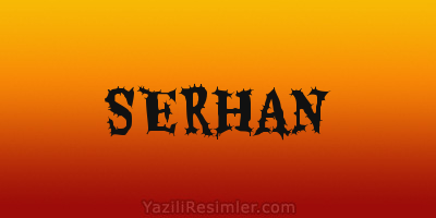 SERHAN