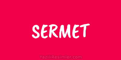 SERMET