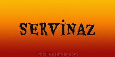 SERVİNAZ