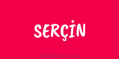 SERÇİN